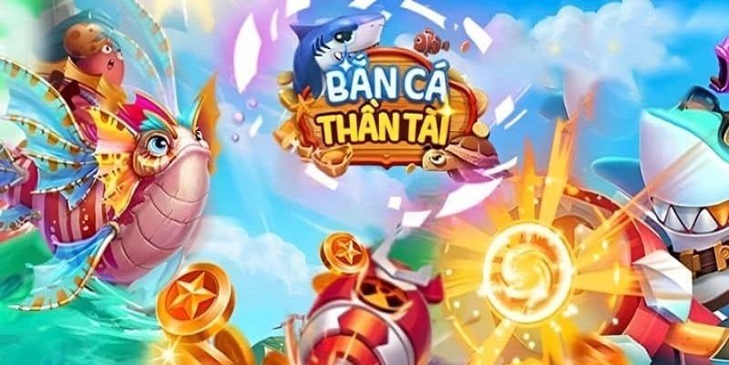 Giới thiệu đôi nét về game săn cá Thần Tài